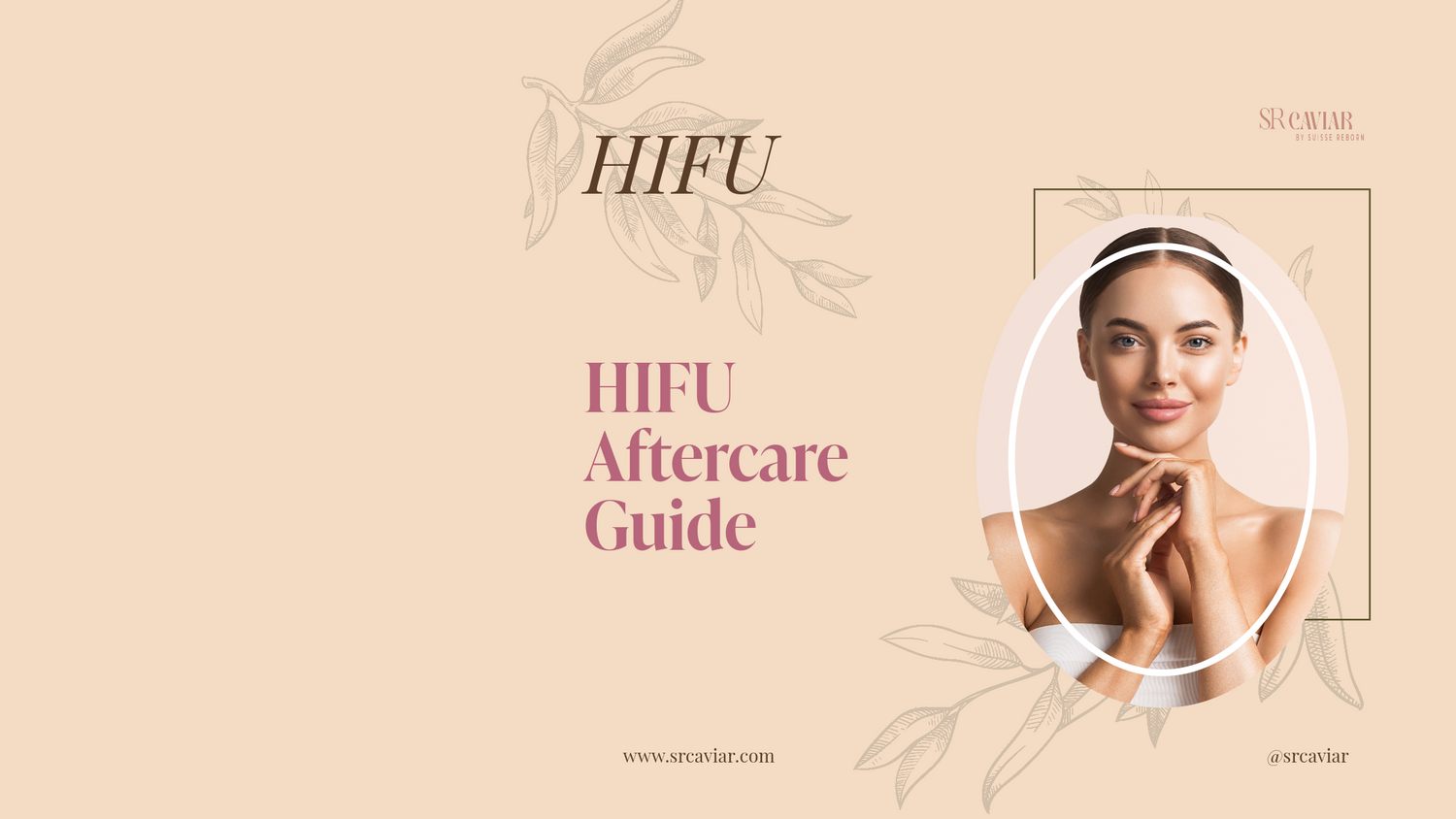 A Comprehensive HIFU Aftercare Guide