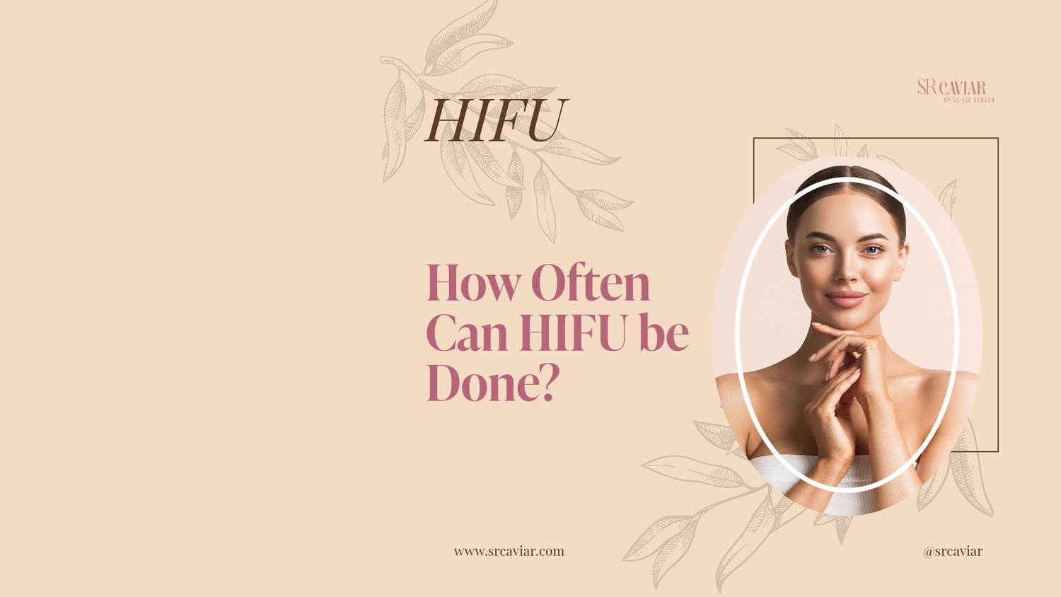 How Often Can HIFU Be Done?