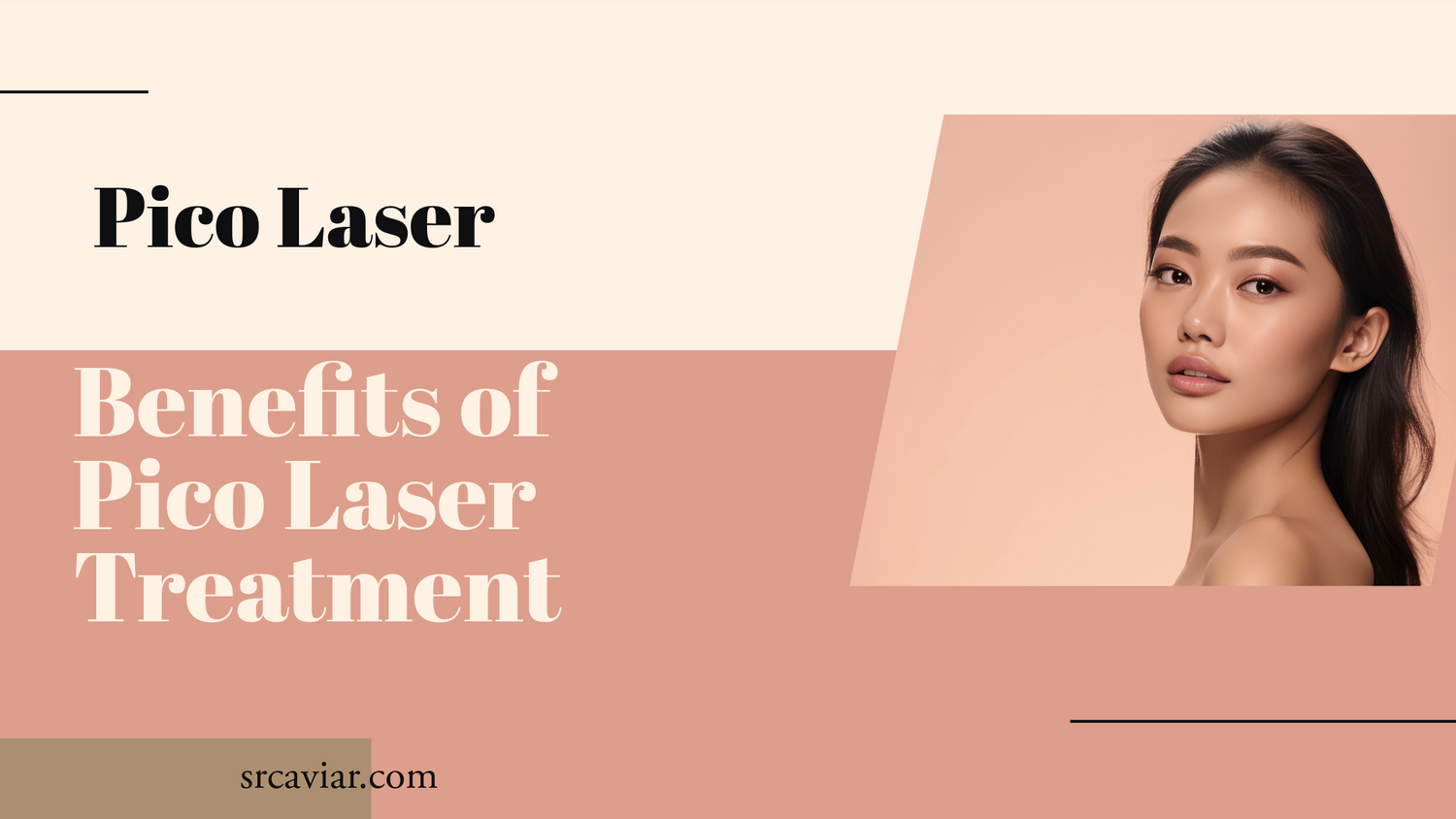 Unveiling the Remarkable Benefits of Pico Laser Treatment by SR Caviar