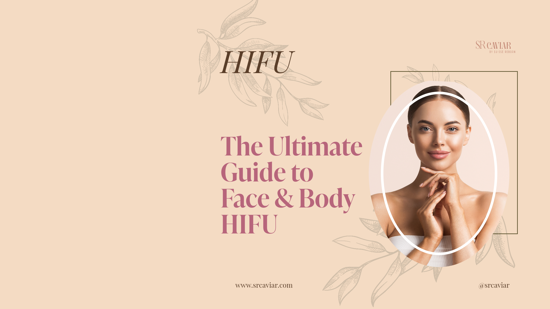 The Ultimate Guide to Face & Body HIFU Treatment